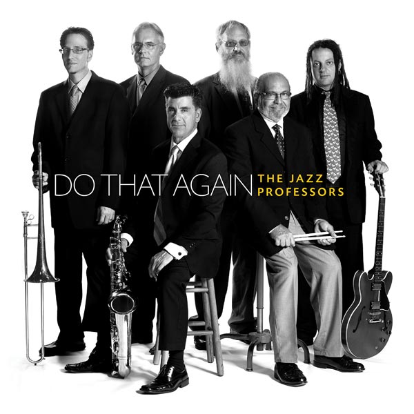 The Jazz Professors - Do That Again - Flying Horse Records The Jazz Professors - Do That Again - Flying Horse Records