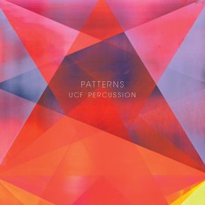 Album cover for Patterns by UCF Percussion