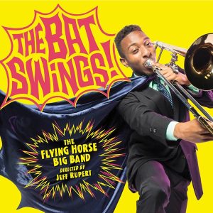 Album cover for The Bat Swings! by The Flying Horse Big Band